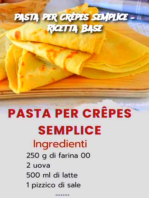Pasta per Crêpes Semplice – Ricetta Base