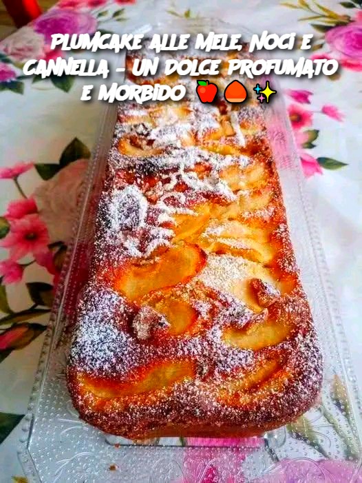 Plumcake alle Mele, Noci e Cannella – Un Dolce Profumato e Morbido 🍎🌰✨