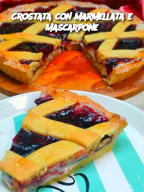 Crostata con Marmellata e Mascarpone