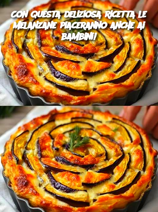 Con questa deliziosa ricetta le melanzane piaceranno anche ai bambini!