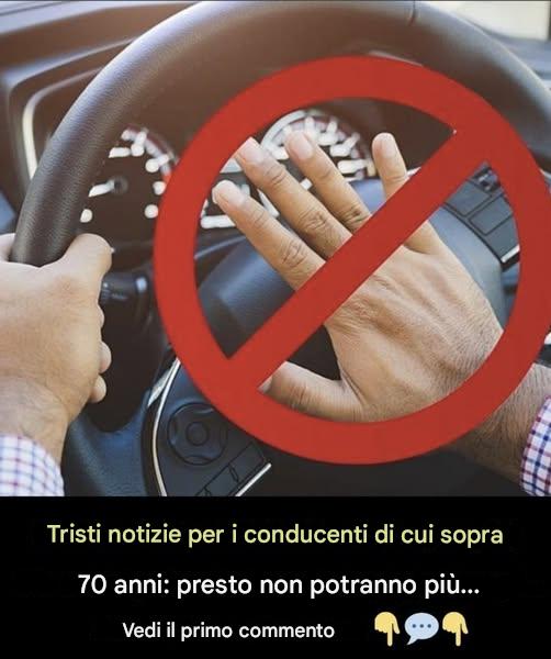 Triste notizia per gli automobilisti over 70: presto non potranno più…