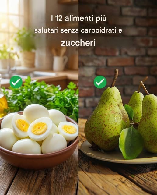 I 12 alimenti più salutari senza carboidrati e zuccheri