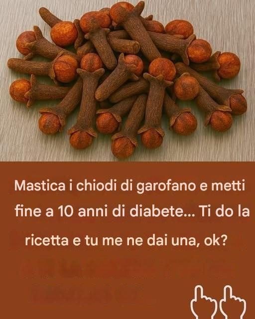 Mastica i chiodi di garofano, me l’ha detto il mio medico, te ne sarò per sempre grato.